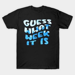 Groovy Guess What Week It Is Funny Shark Joke Shark Lover T-Shirt